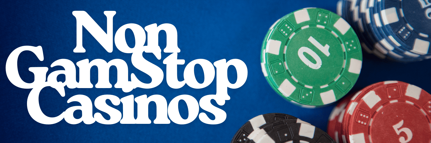 Exploring Casinos Not Registered with GamStop -1984943060