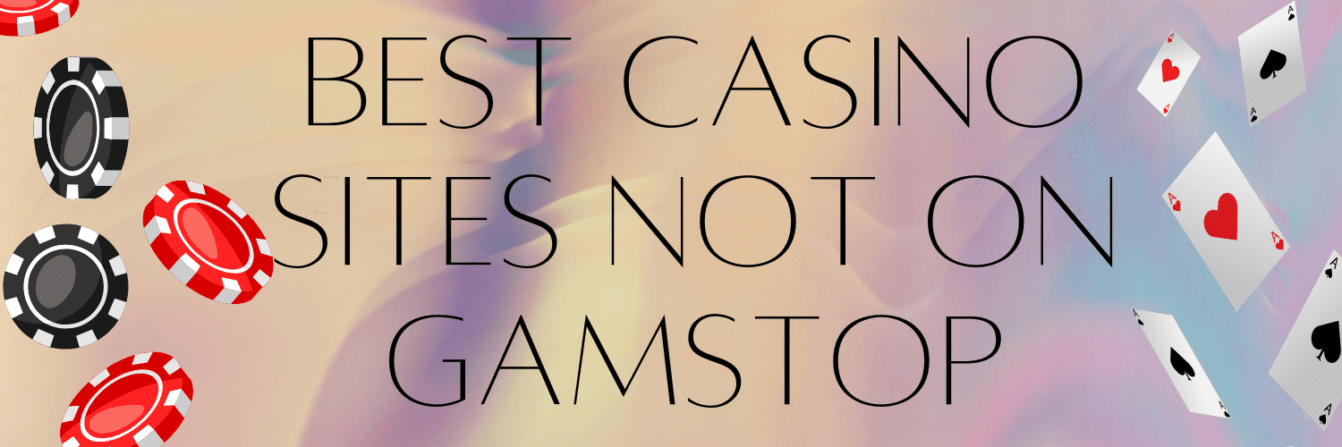 Exploring Non GamStop Casinos A Guide to Ultimate Gaming Freedom