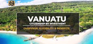 Unlocking Opportunities Vanuatu Citizenship by Investment Program