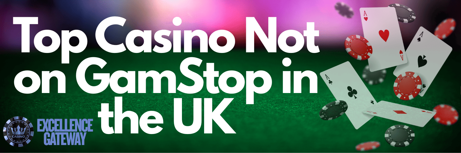 Discovering Casinos Not Registered on Gamstop 983279768